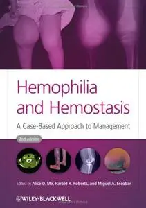 Hemophilia and Hemostasis: A Case-Based Approach to Management, 2 edition