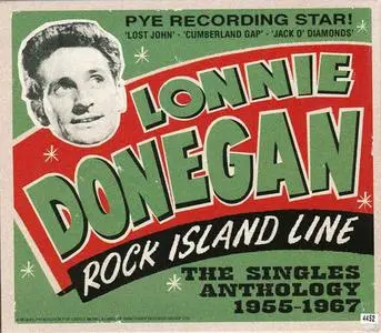 Lonnie Donegan - Rock Island Line: The Singles Anthology 1955-1967 (Remastered) (2002)