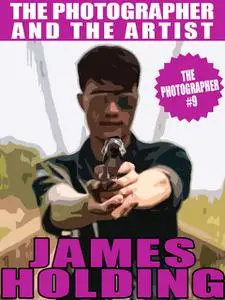 «The Photographer and the Artist» by James Holding