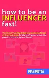 How to be an influencer – FAST!