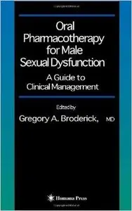 Oral Pharmacotherapy for Male Sexual Dysfunction: A Guide to Clinical Management