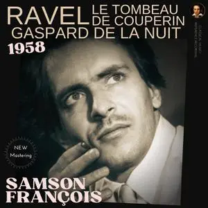 Samson François - Ravel- Gaspard de la Nuit, Le Tombeau de Couperin by Samson (2022) [Official Digital Download 24/96]