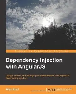 Dependency Injection with AngularJS (Repost)
