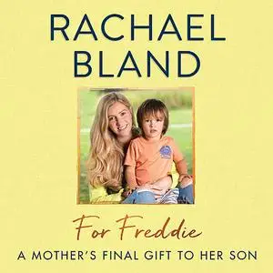 «For Freddie» by Rachael Bland