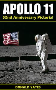 Apollo 11: 52nd Anniversary Pictorial