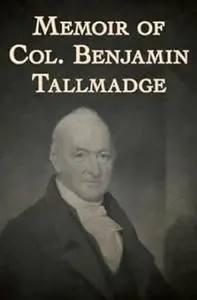 Memoir of Col. Benjamin Tallmadge