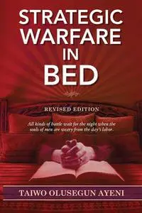 «Strategic Warfare In Bed» by TAIWO OLUSEGUN AYENI