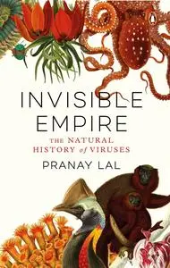 Invisible Empire: The Natural History of Viruses