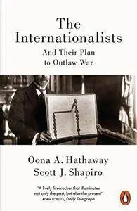 The internationalists: and their plan to outlaw war (Repost)