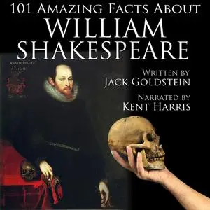 «101 Amazing Facts about William Shakespeare» by Jack Goldstein