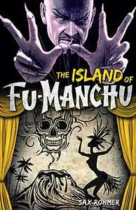 «The Island of Fu-Manchu» by Sax Rohmer