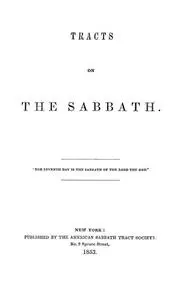 «Tracts on the Sabbath» by American Sabbath Tract Society