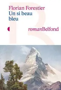 Florian Forestier, "Un si beau bleu"