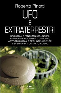 Roberto Pinotti - Ufo e extraterrestri