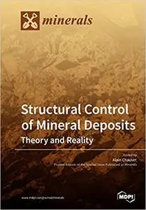 Structural Control of Mineral Deposits: Theory and Reality