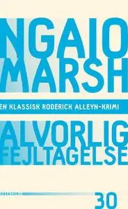 «Alvorlig fejltagelse» by Ngaio Marsh