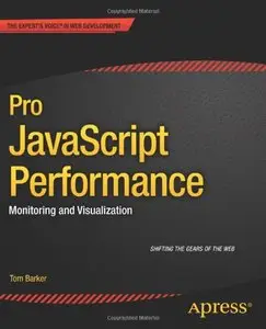 Pro JavaScript Performance: Monitoring and Visualization