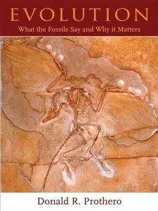 Evolution: What the Fossils Say and Why It Matters