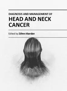 "Diagnosis and Management of Head and Neck Cancer" ed. by Zuhre Akarslan