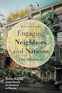 Engaging Neighbors and Nations: Factors Shaping Local Church Involvement in Mission