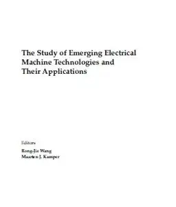 The Study of Emerging Electrical Machine Technologies and Their Applications