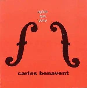 Carles Benavent - Aguita Que Corre (1995) {Nuevos Medios}