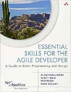 Essential Skills for the Agile Developer: A Guide to Better Programming and Design [Repost]