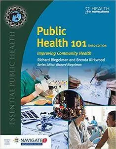 Public Health 101: Improving Community Health, Third Edition