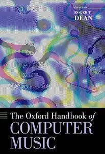 The Oxford Handbook of Computer Music (Repost)