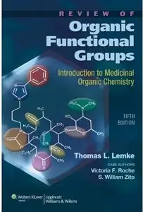 Review of Organic Functional Groups: Introduction to Medicinal Organic Chemistry (5th edition)