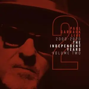 Paul Carrack - Paul Carrack Live: The Independent Years, Vol. 2 (2000-2020) (2020) [Official Digital Download]