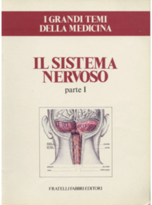 I Grandi Temi Della Medicina - Il Sistema Nervoso - Vol.1