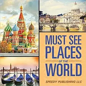 Must See Places Of The World