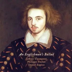 Jeffrey Thompson, Daniel Zapico, Philippe Pierlot - An Englishman's Ballad (2019)