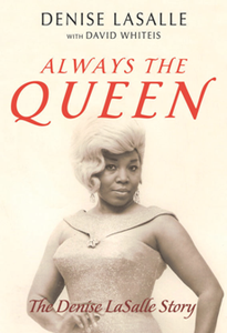 Always the Queen : The Denise LaSalle Story
