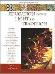 Jane Casewit - Education in the Light of Tradition: Studies in Comparative Religion [Repost]