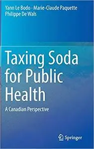 Taxing Soda for Public Health: A Canadian Perspective (Repost)