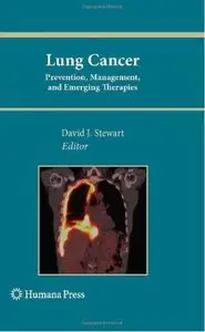 Lung Cancer Prevention, Management, and Emerging Therapies
