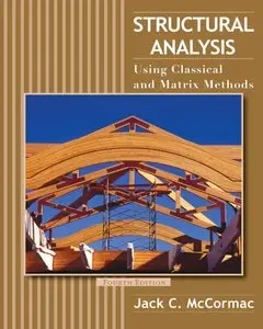 Structural Analysis: Using Classical and Matrix Methods, 4 edition