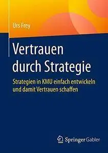 Vertrauen durch Strategie: Strategien in KMU einfach entwickeln und damit Vertrauen schaffen (repost)