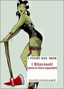 AA.VV - I Ritornanti. Storie di ritorni impossibili