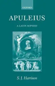 Apuleius: A Latin Sophist, 2nd Edition
