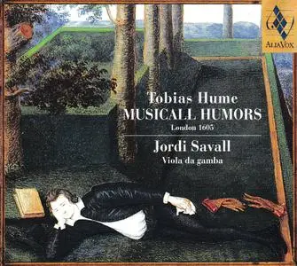 Jordi Savall - Tobias Hume: Musicall Humors, London 1605 (2004)