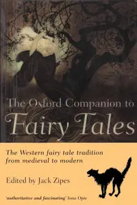 Jack Zipes, "The Oxford Companion to Fairy Tales"