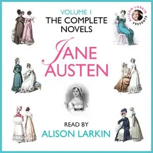 «The Complete Novels of Jane Austen Volume 1» by Jane Austen