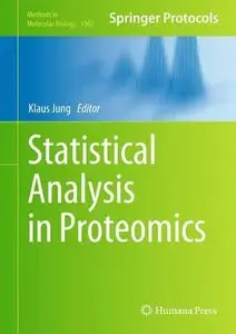 Statistical Analysis in Proteomics (Methods in Molecular Biology, Book 1362)