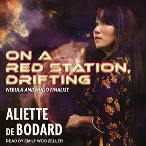 «On a Red Station, Drifting» by Aliette de Bodard