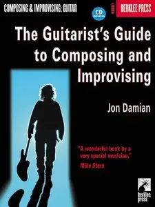 The Guitarist's Guide to Composing and Improvising Book (repost)