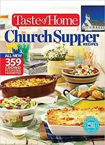 Taste of Home Church Supper Recipes All New 359 Crowd Pleasing Favorites