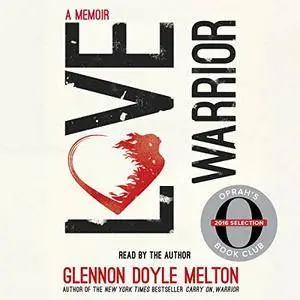 Love Warrior: A Memoir [Audiobook]